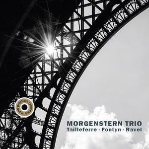 MORGENSTERN TRIO^CATHERINE KLIPFEL^STEFAN HEMPEL^EMANUEL WEHSE | TAILLEFERRE FONTYN & RAVEL