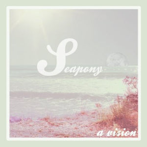 SEAPONY | A VISION