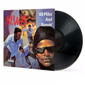 N.W.A. | 100 MILES & RUNNIN