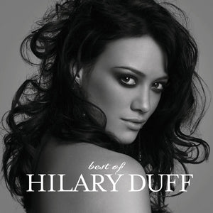 HILARY DUFF | BEST OF
