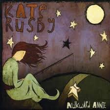 KATE RUSBY | AWKWARD ANNIE