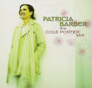 PATRICIA BARBER | COLE PORTER MIX