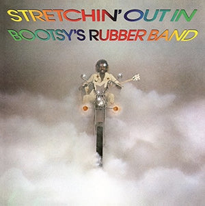 BOOTSY'S RUBBER BAND | STRETCHIN' OUT IN BOOTSY'S RUBBER BAND