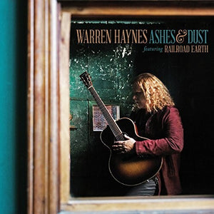 WARREN HAYNES | ASHES & DUST (FEAT RAILROAD EARTH)