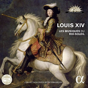 VARIOUS ARTISTS | LOUIS XIV - LES MUSIQUES DU ROI-SOLEIL