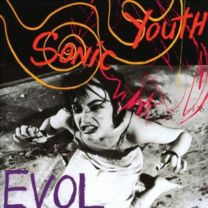SONIC YOUTH | EVOL