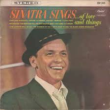 FRANK SINATRA | SINATRA SINGS OF LOVE AND THINGS