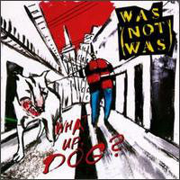 WAS NOT WAS | WHAT UP DOG - UK