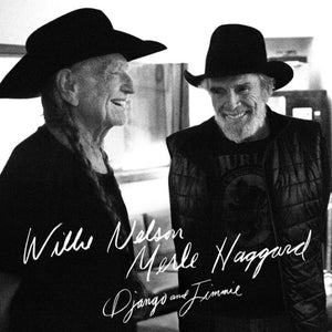 WILLIE NELSON^MERLE HAGGARD | DJANGO & JIMMIE