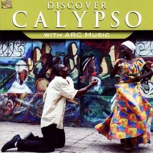 VARIOUS ARTISTS | DISCOVER CALYPSO WITH ARC MUSIC / VARIOUS