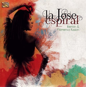 LA JOSE | ESPIRAL - IBERIAN & FLAMENCO FUSION