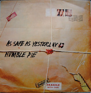 HUMBLE PIE | AS SAFE AS YESTERDAY IS