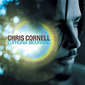 CHRIS CORNELL | EUPHORIA MOURNING