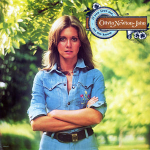OLIVIA NEWTON JOHN | IF YOU LOVE ME LET ME KNOW - US