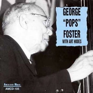 GEORGE FOSTER | GEORGE POPS FOSTER WITH ART HODES