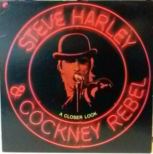 STEVE HARLEY / COCKNEY REBEL | CLOSER LOOK