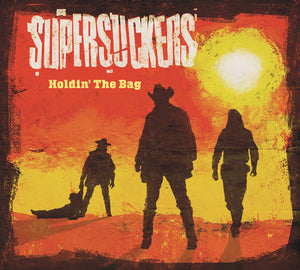 THE SUPERSUCKERS | HOLDIN' THE BAG