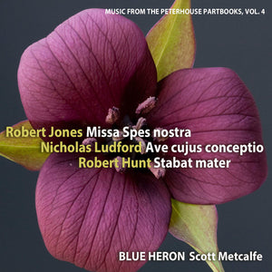 MUSIC FROM THE PETERHOUSE PARTBOOKS 4