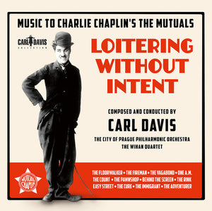 LOITERING WITHOUT INTENT - MUSIC TO CHARLIE CHAPLI