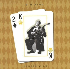 B.B. KING | DEUCES WILD