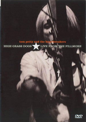 TOM PETTY / AND THE HEARTBREAKERS | HIGH GRASS DOGS LIVE FROM THE FILLMORE