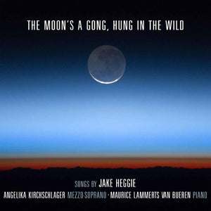 MOON'S A GONG HUNG IN THE WILD
