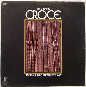 JIM CROCE / INGRID CROCE | ANOTHER DAY ANOTHER TOWN