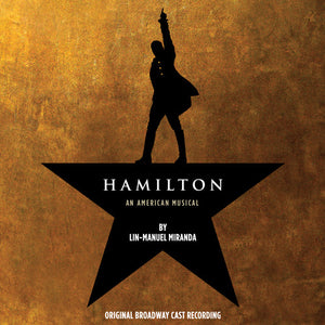 ORIGINAL BROADWAY CAST OF HAMILTON | HAMILTON (ORIGINAL BROADWAY CAST RECORDING)
