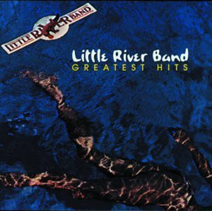 LITTLE RIVER BAND | GREATEST HITS