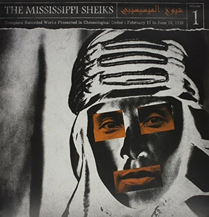 MISSISSIPPI SHEIKS | COMPLETE RECORDED WORKS IN CHRONOLOGICAL ORDER 1