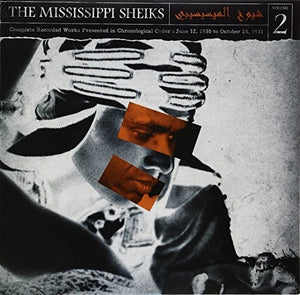 MISSISSIPPI SHEIKS | COMPLETE RECORDED WORKS IN CHRONOLOGICAL ORDER 2
