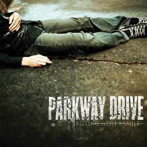 PARKWAY DRIVE | KILLING WITH A SMILE