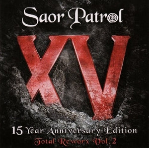 SAOR PATROL | XV 15 YEAR ANNIVERSARY EDITION - TOTAL REWORX 2
