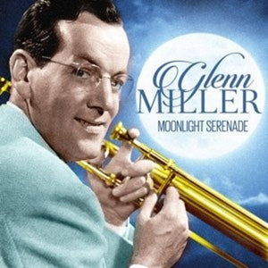 GLEN MILLER | MOONLIGHT SERENADE