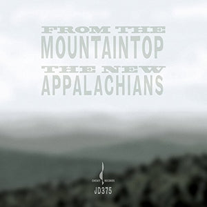 NEW APPALACHIANS | FROM THE MOUNTAINTOP
