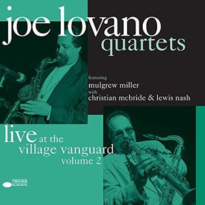 JOE LOVANO | QUARTETS: LIVE AT THE VILLAGE VANGUARD VOL 2