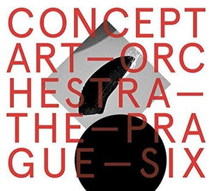 CONCEPT ART ORCHESTRA | CONCEPT ART ORCHESTRA - THE PRAGUE SIX