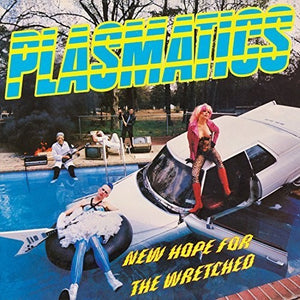 PLASMATICS | NEW HOPE FOR THE WRETCHED