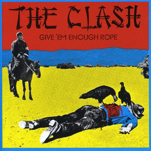 CLASH | GIVE 'EM ENOUGH ROPE (REMASTERED)