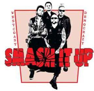 SMASH IT UP | WEST COAST DEMOCRAZY