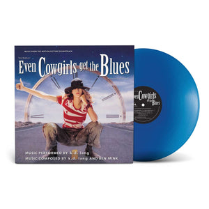 KD LANG / SOUNDTRACK | EVEN COWGIRLS GET THE BLUES (MUSIC FROM THE MOTION PICTURE SOUNDTRACK) (BLUE EDITION) (VINYL)