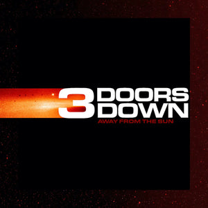 THREE DOORS DOWN | AWAY FROM THE SUN (20TH ANNIVERSARY EDITION) (VINYL)