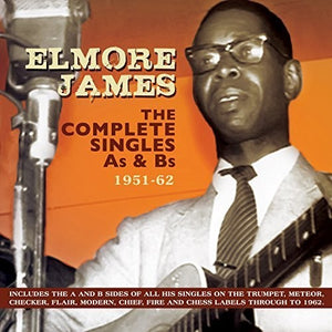 ELMORE JAMES | COMPLETE SINGLES AS & BS 1951-62