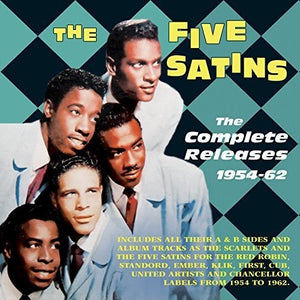 THE FIVE SATINS | COMPLETE RELEASES 1954-62
