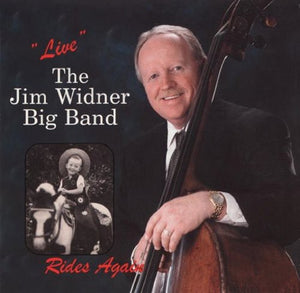 THE JIM WIDNER BIG BAND^JIM WIDNER | LIVE RIDES AGAIN