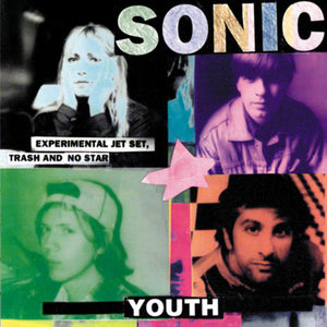 SONIC YOUTH | EXPERIMENTAL JET SET TRASH & NO STAR