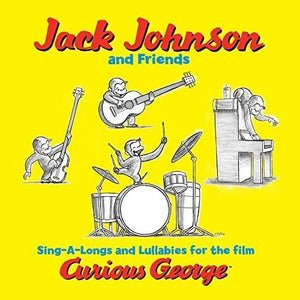 JACK JOHNSON & FRIENDS | SING-A-LONGS & LULLABIES FOR FILM CURIOUS GEORGE