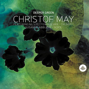 CHRISTOF MAY | DEEPER GREEN