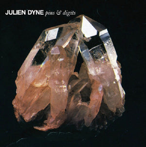 JULIEN DYNE | PINS AND DIGITS