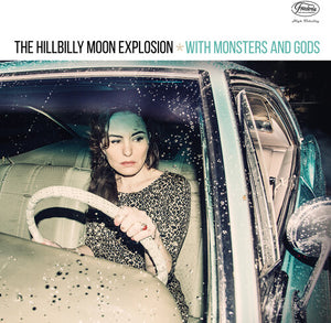 THE HILLBILLY MOON EXPLOSION | WITH MONSTERS & GODS